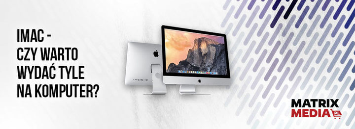 iMac – czy warto wydać tyle na komputer?